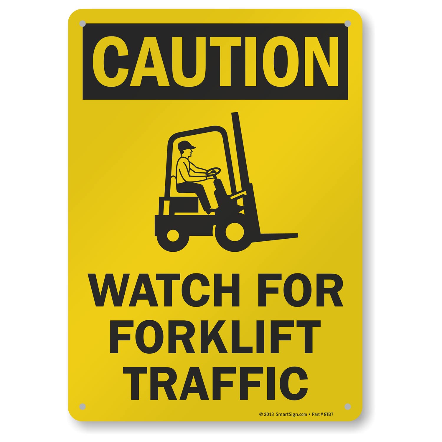 Caution - Watch For Forklift Traffic" Sign | 10" x 14" Aluminum