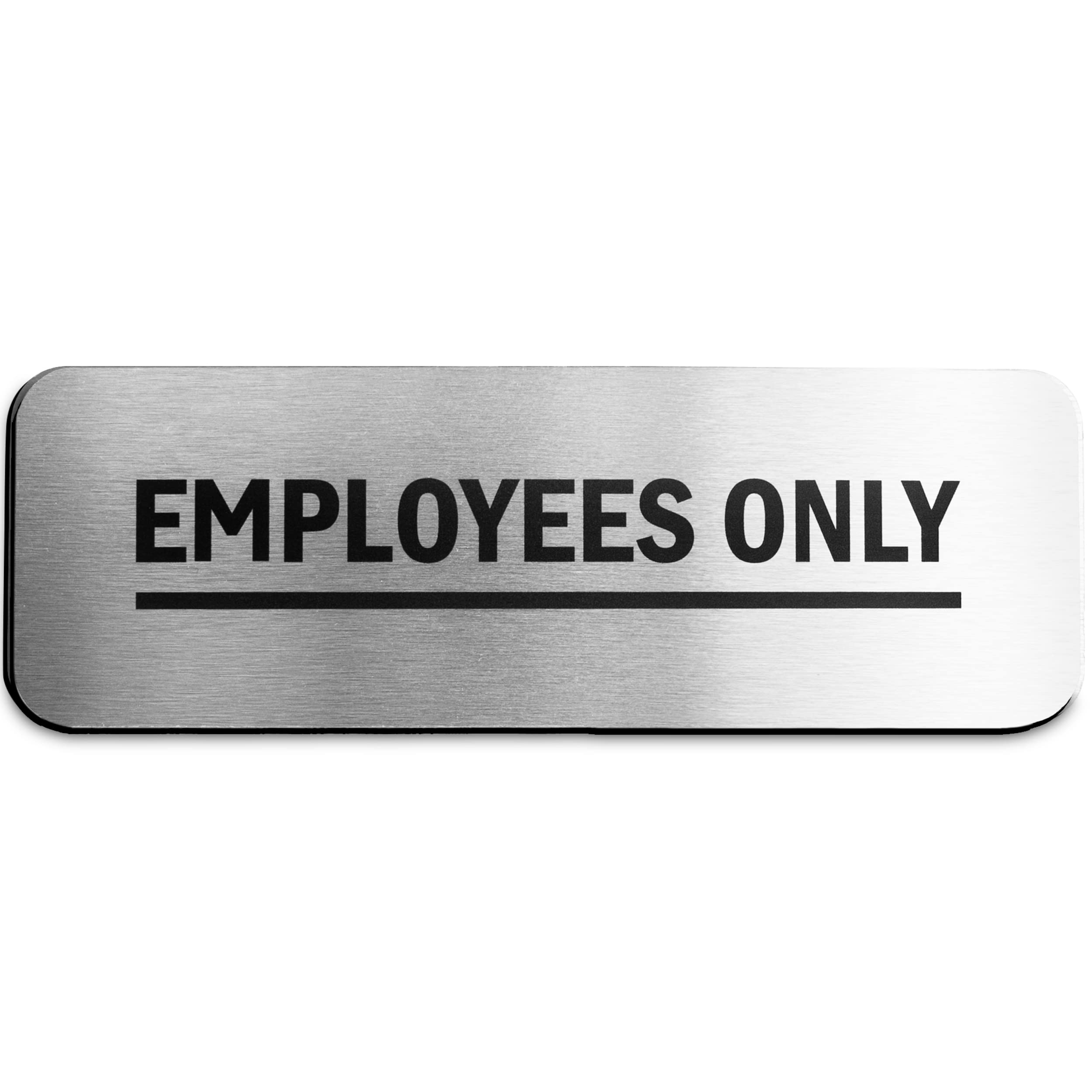 Employees Only Sign (Brushed Aluminum 9 in x 3 in)